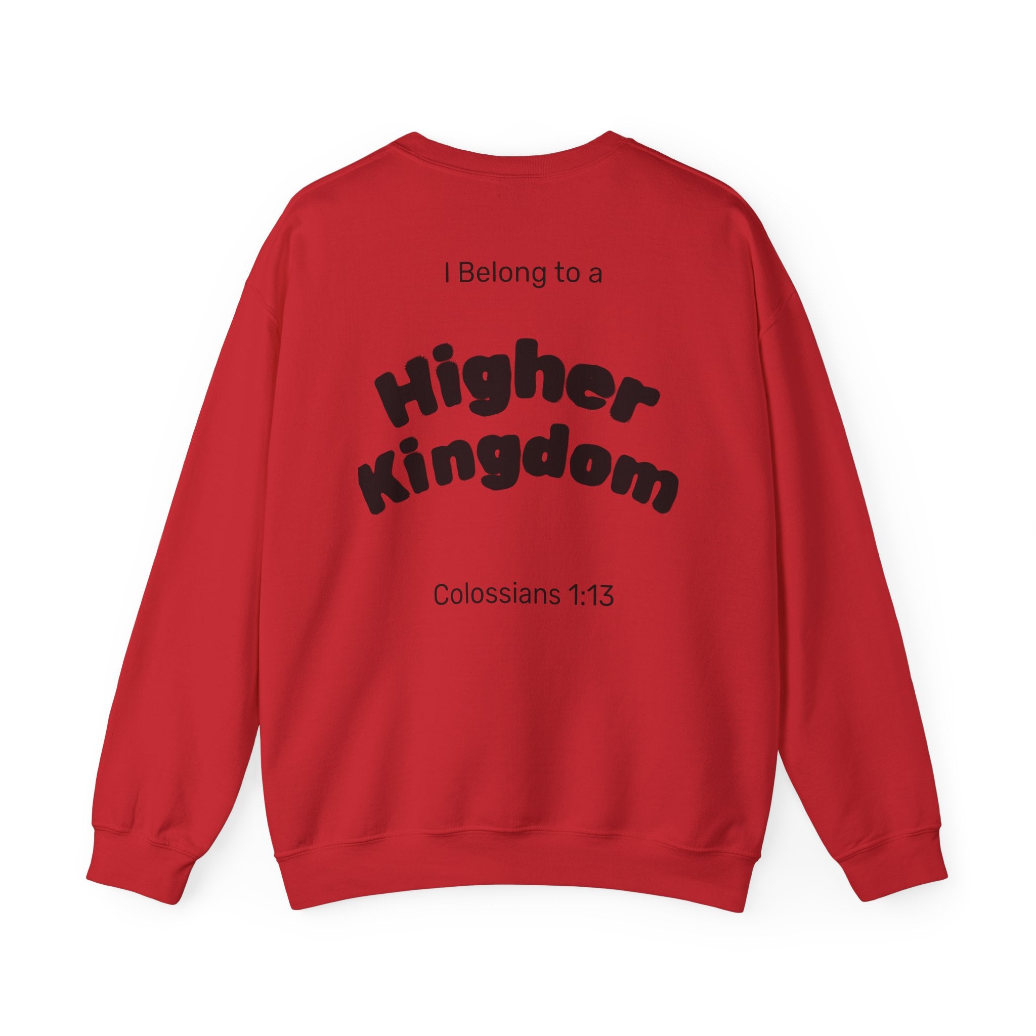 The King of Zion Sweatshirt — "I Belong to a Higher Kingdom" Christian Crewneck (Colossians 1:13)