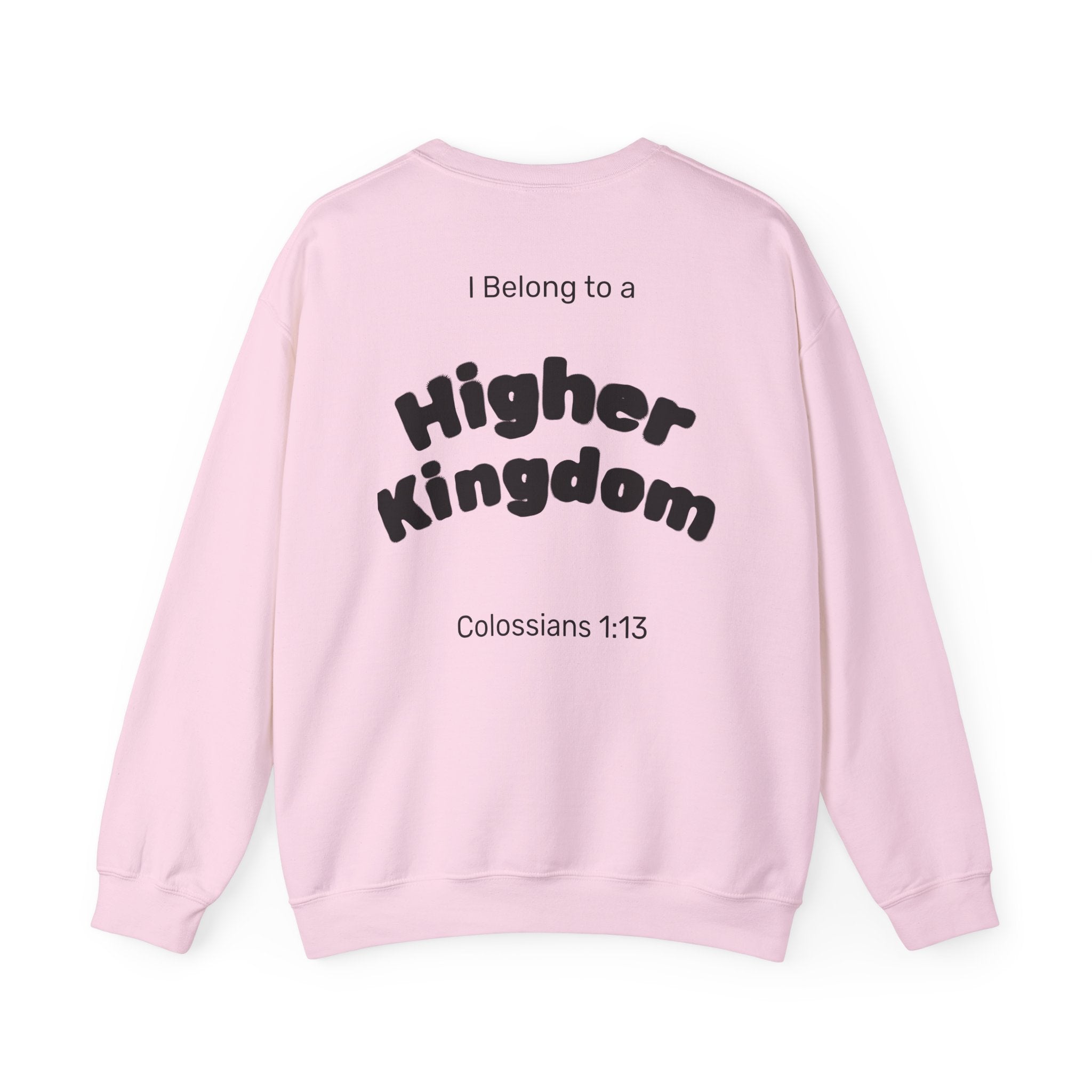 The King of Zion Sweatshirt — "I Belong to a Higher Kingdom" Christian Crewneck (Colossians 1:13)